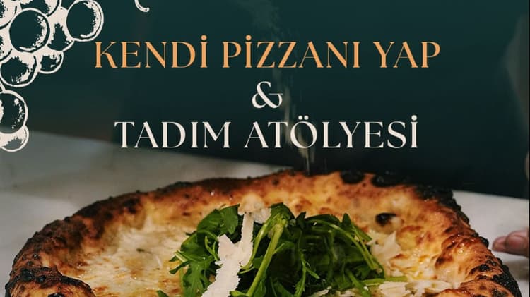 Taş Fırın Deneyimi | Kendi Pizzanı Yap & Tadım Atölyesi