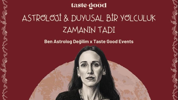 Astroloji & Duyusal Bir Yolculuk: Zamanın Tadı