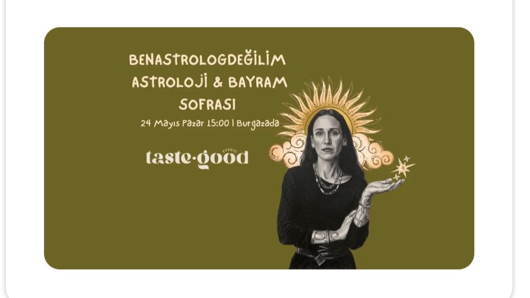 Ben Astrolog Değilim ile 2026 Astroloji & Bahar Tadımı