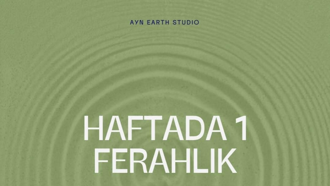 13,20,27 Nisan Pazartesi Günleri - Haftada 1 Ferahlık