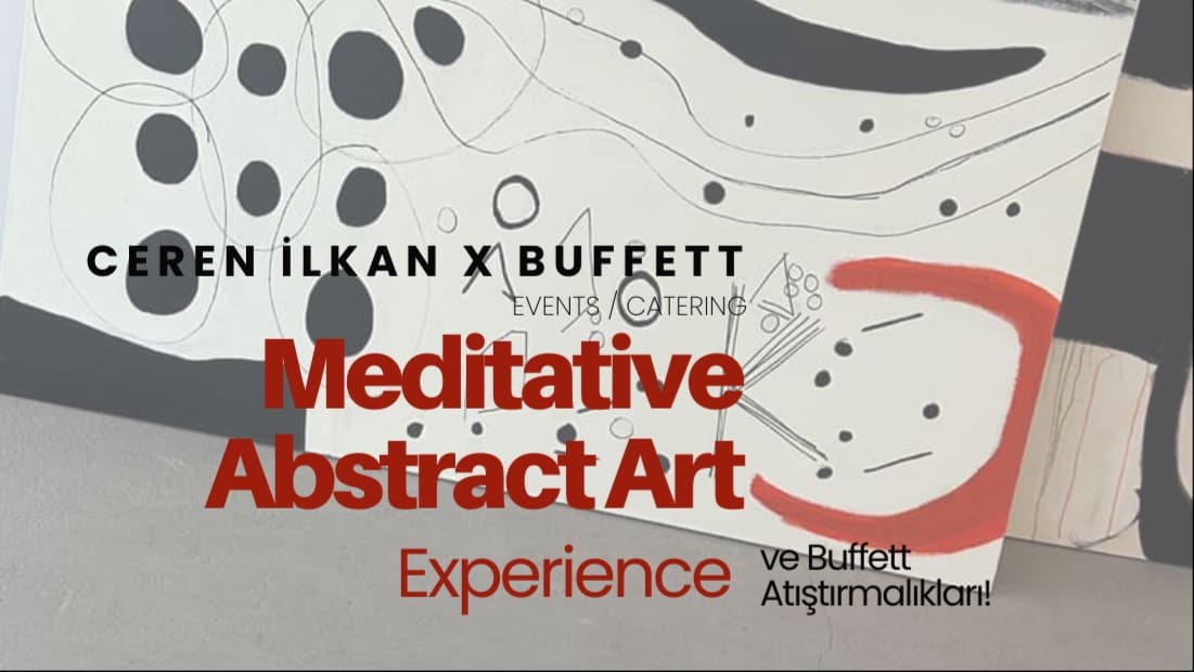 Meditative Abstract Art Experience | Workshop | Ceren İlkan x Buffett - Şahkulu, Serdar-ı Ekrem Caddesi no 11a, Beyoğlu/İstanbul, Türkiye