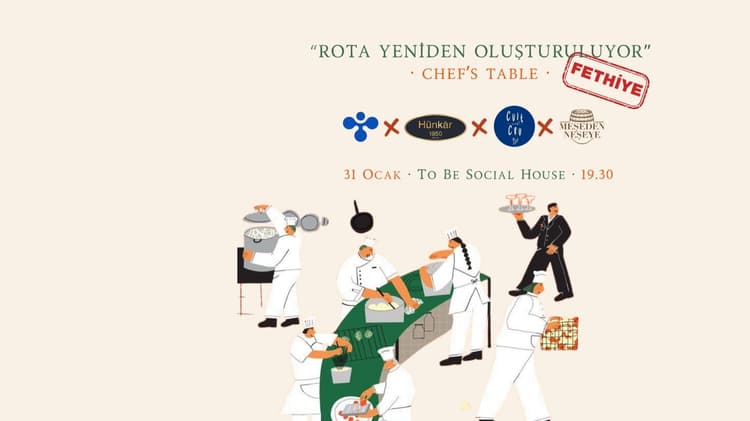 "ROTA YENİDEN OLUŞTURULUYOR"-Chef's Table