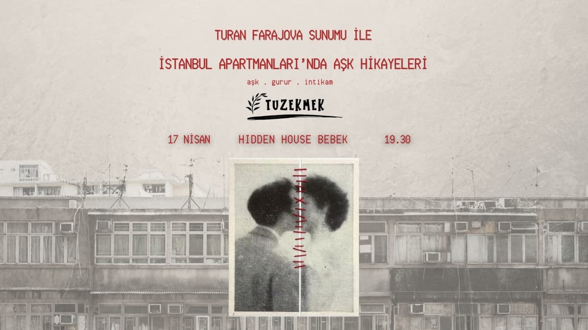 İstanbul Apartmanları'nda Aşk Hikayeleri-Turan Farajova Sunumu ile - Hidden House, Bebek, Yeniyol Çk., Beşiktaş/İstanbul, Türkiye