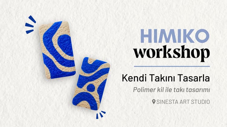 HIMIKO Workshop | Kendi Takını Tasarla