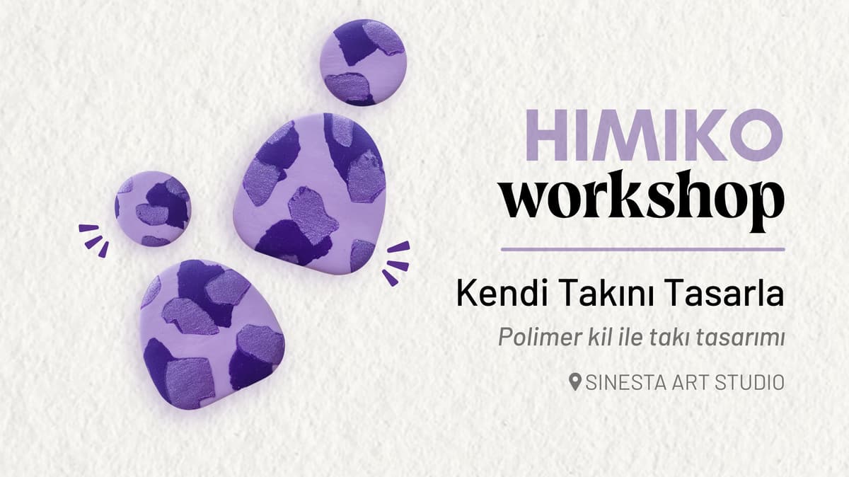HIMIKO Workshop | Kendi Takını Tasarla | 4 Nisan