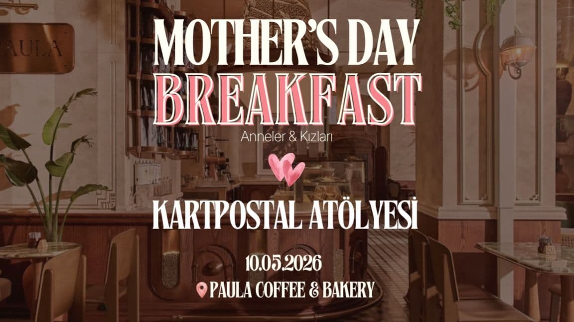 *iki'li Bilet* Anneler Günü Kahvaltısı & Kartpostal Atölyesi / Anneler & Kızları - Paula Coffee & Croissant, Caddebostan, Bilim Sokak, Kadıköy/İstanbul, Türkiye