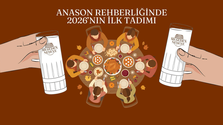 Anason Rehberliğinde 2026’ya Hoşgeldin!