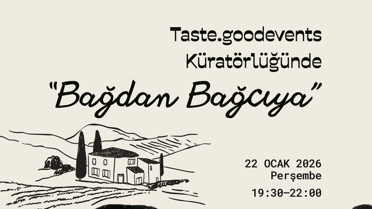 Bağdan Bağcıya X Taste Good Events