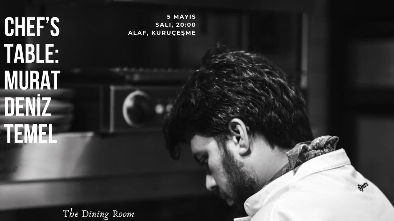 The Dining Room : Chef's Table by Murat Deniz Temel - Alaf Kuruçeşme, Kuruçeşme, Kuruçeşme Caddesi, Beşiktaş/İstanbul, Türkiye
