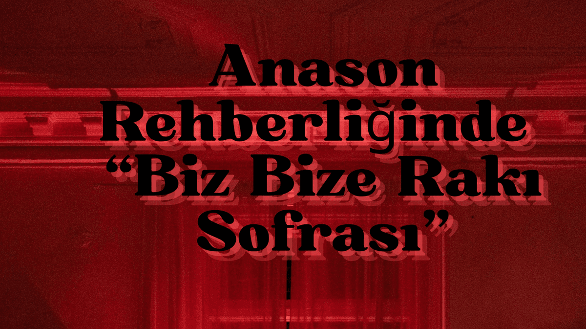 Anason Rehberliğinde “Biz Bize Rakı Sofrası” - Göztepe Tarihi Köşk