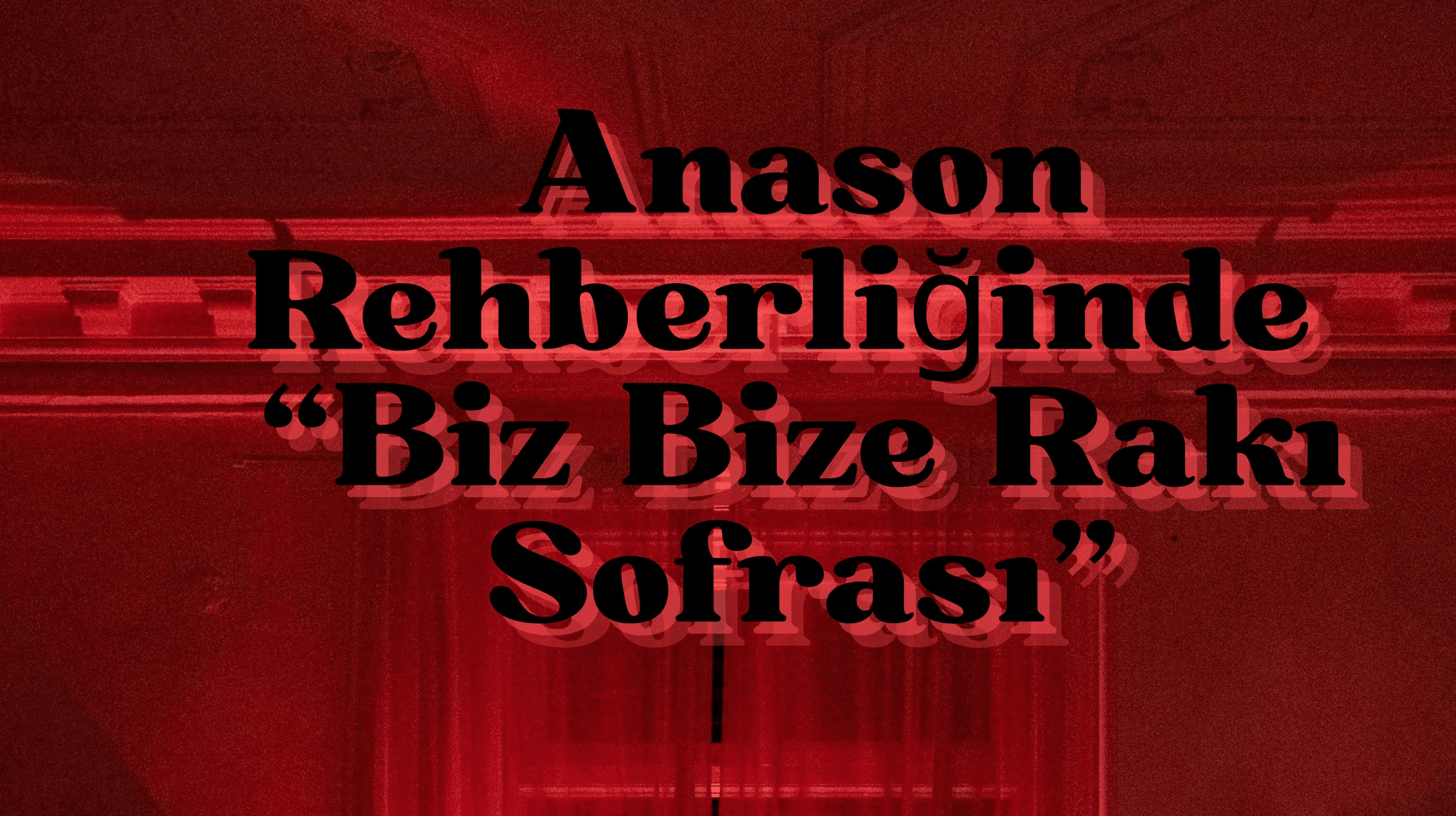 Anason Rehberliğinde “Biz Bize Rakı Sofrası” - Göztepe Tarihi Köşk