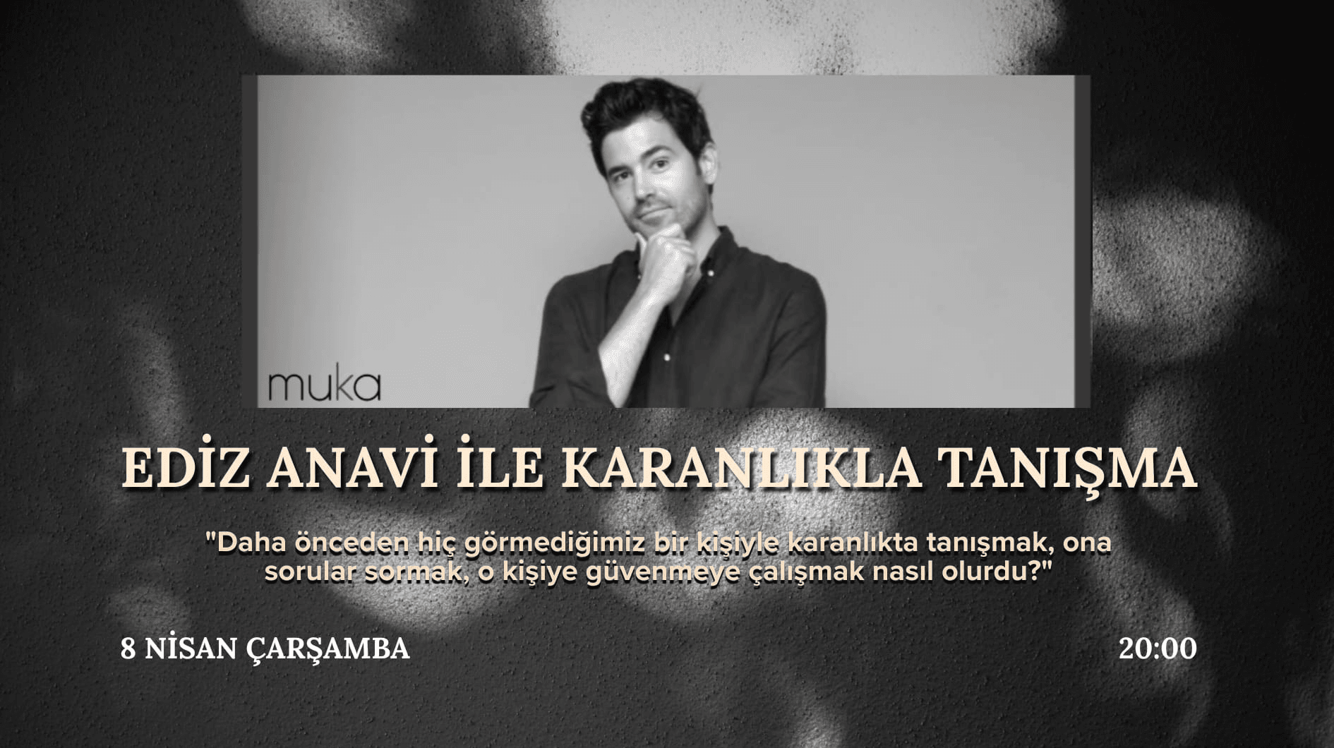 Ediz Anavi ile Karanlıkla Tanışma