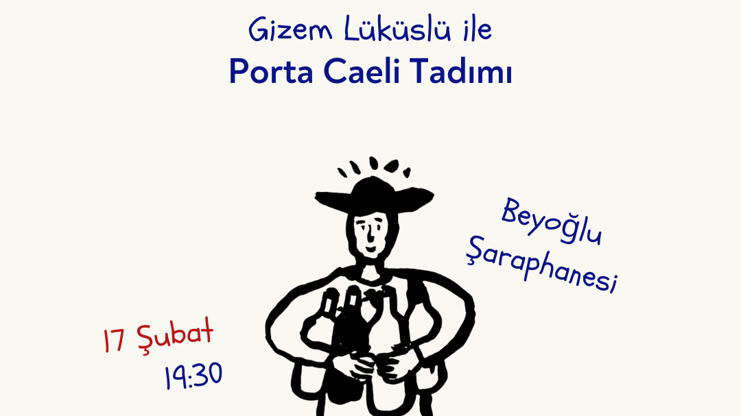 Gizem Lüküslü ile Porta Caeli Tadımı - Beyoğlu Şaraphanesi, Asmalı Mescit, Sofyalı Sokak, Beyoğlu/İstanbul, Türkiye