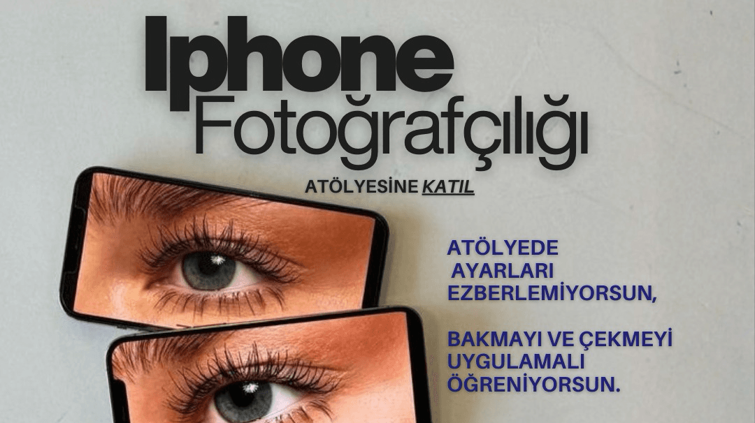 Iphone Fotoğrafçılığı Atölyesi