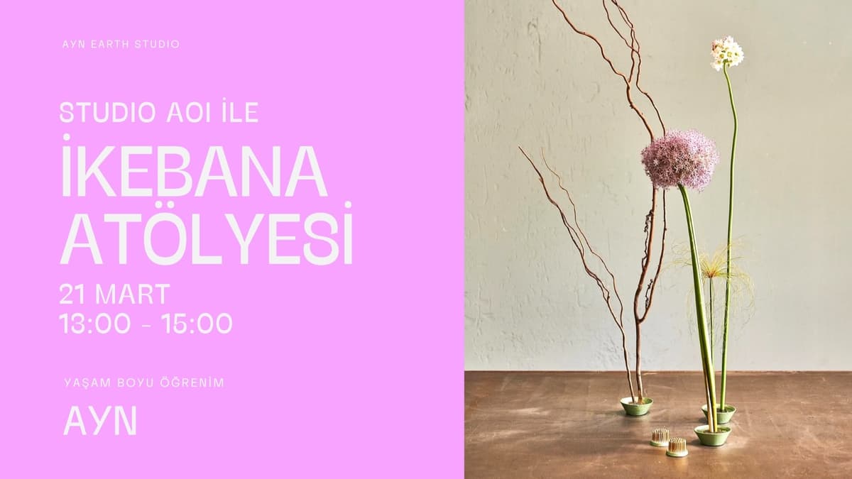 STUDIO AOI ile Ikebana Workshop - Katip Mustafa Çelebi, Hocazade Sokak 20/B, Beyoğlu/İstanbul, Türkiye