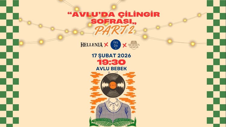 "Avlu'da Çilingir Sofrası"- Part II