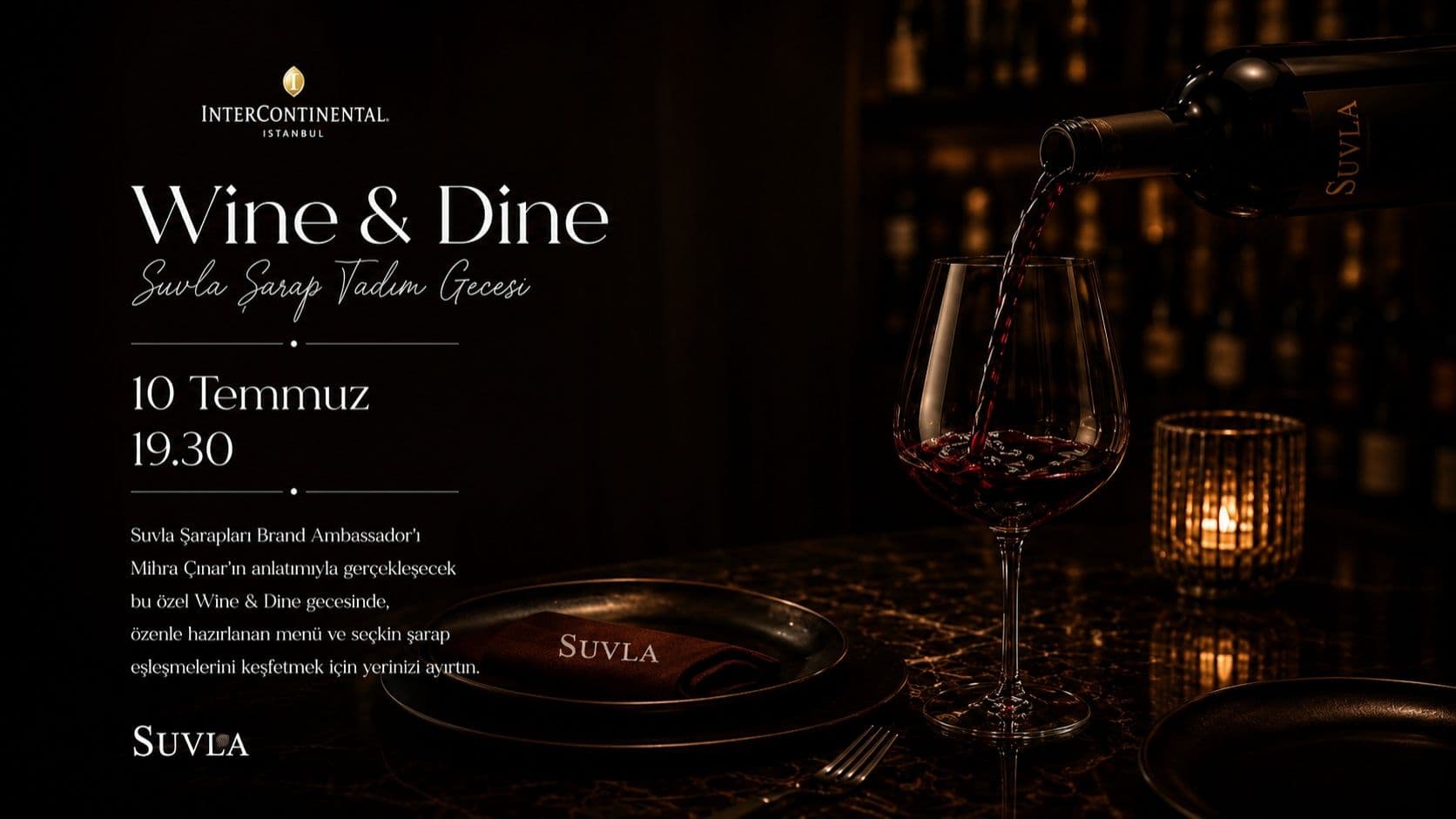 Wine & Dine Suvla Şarap Tadımı Etkinliği - InterContinental Istanbul, Gümüşsuyu, Asker Ocağı Caddesi, Beyoğlu/İstanbul, Türkiye