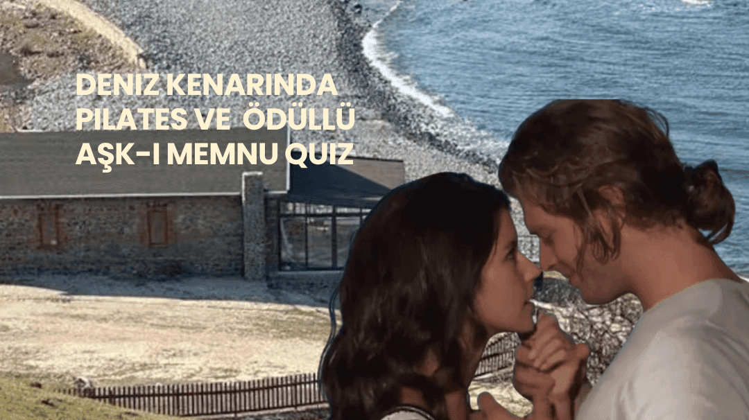 Aşk-ı Memnu evinde Pilates&Quiz etkinliği