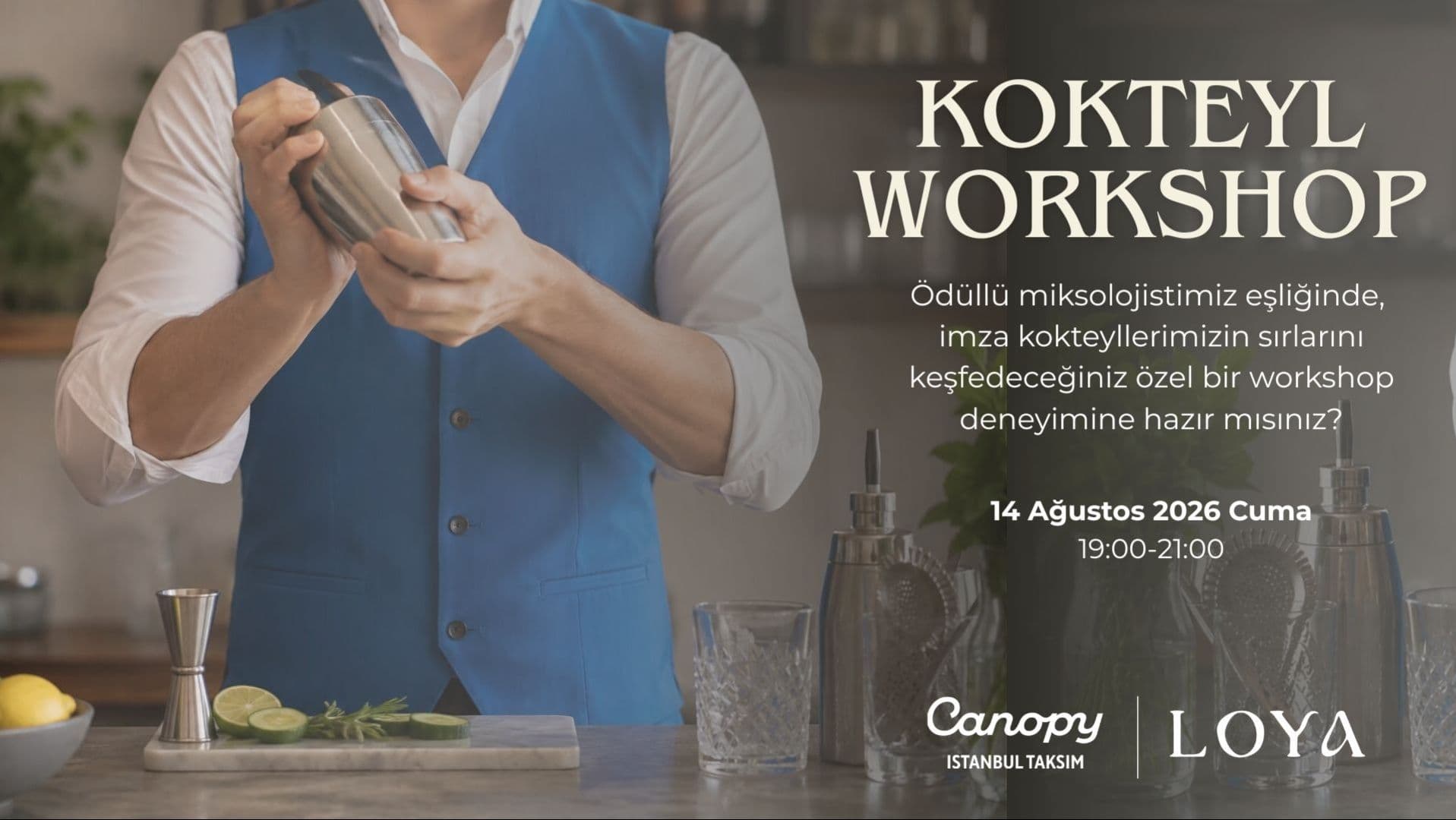 Kokteyl Workshop - Loya Brasserie, Şehit Muhtar, Eski Çeşme Sokak, Beyoğlu/İstanbul, Türkiye